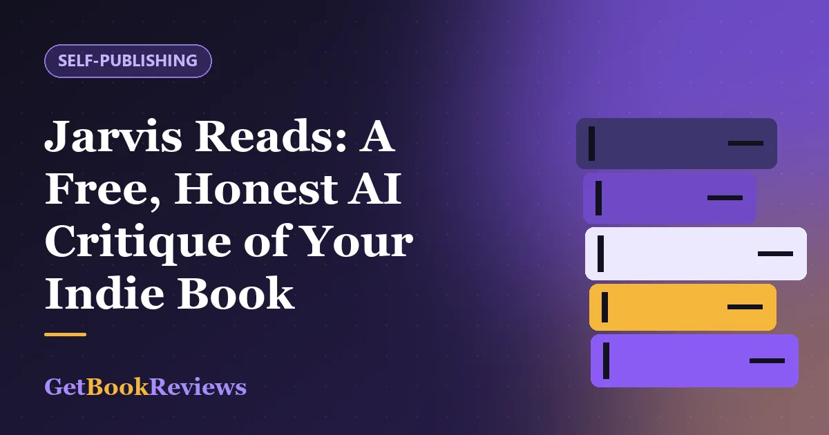Jarvis Reads: A Free, Honest AI Critique of Your Indie Book