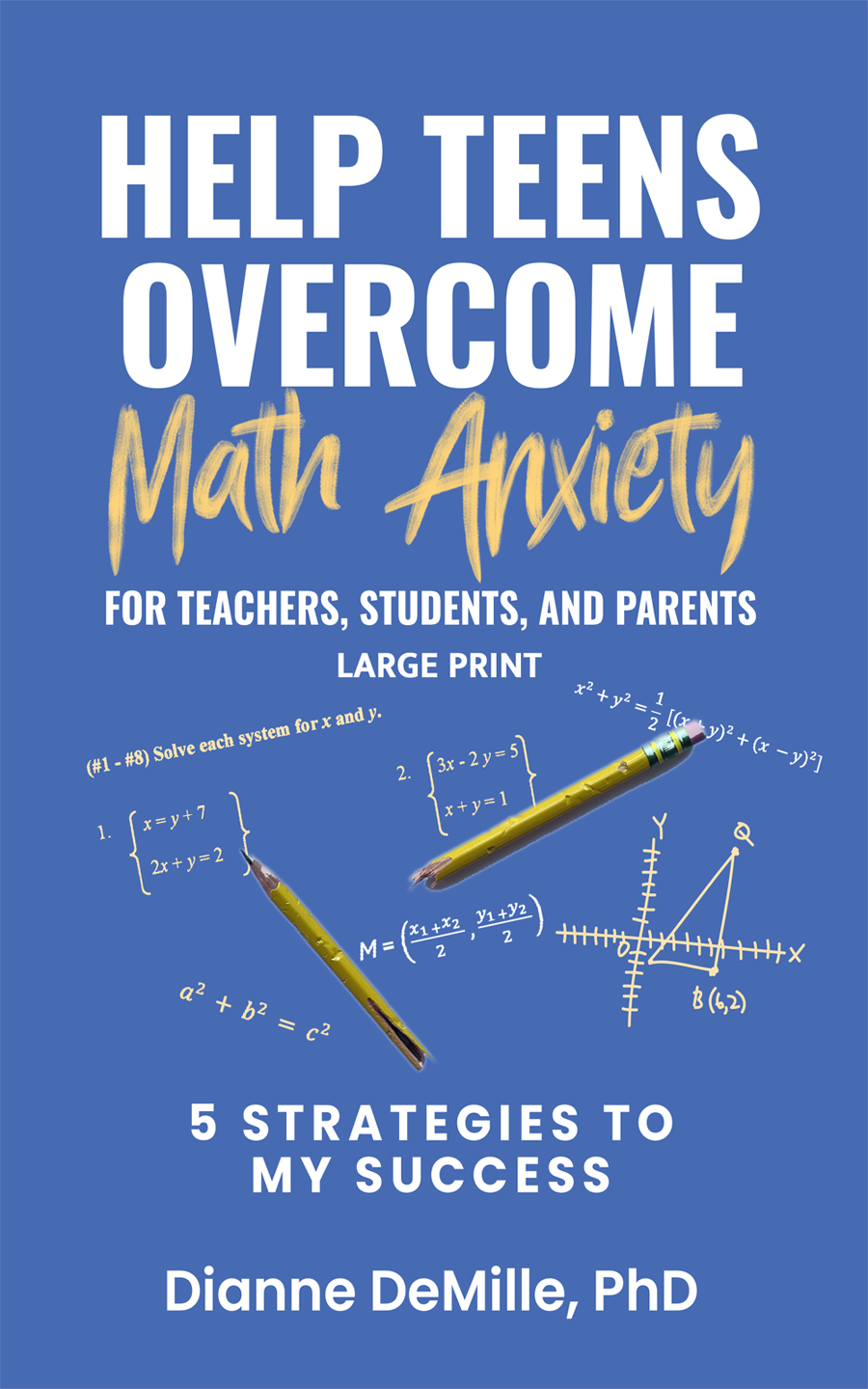 Cover of Help Teens Overcome Math Anxiety for Teachers, Teens, & Parents
