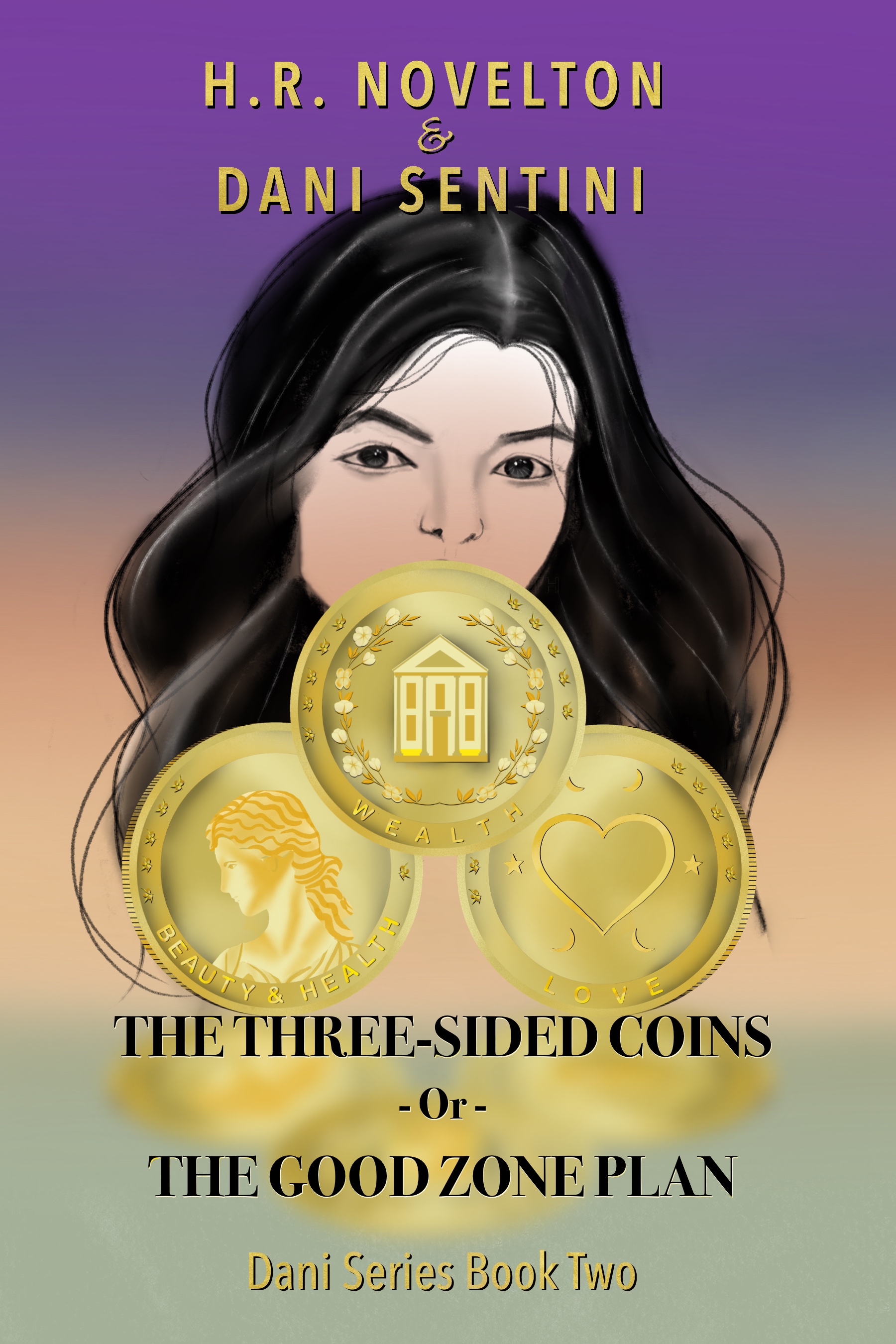 Cover of THE THREE-SIDED COINS -Or- THE GOOD ZONE PLAN (Dani Series)