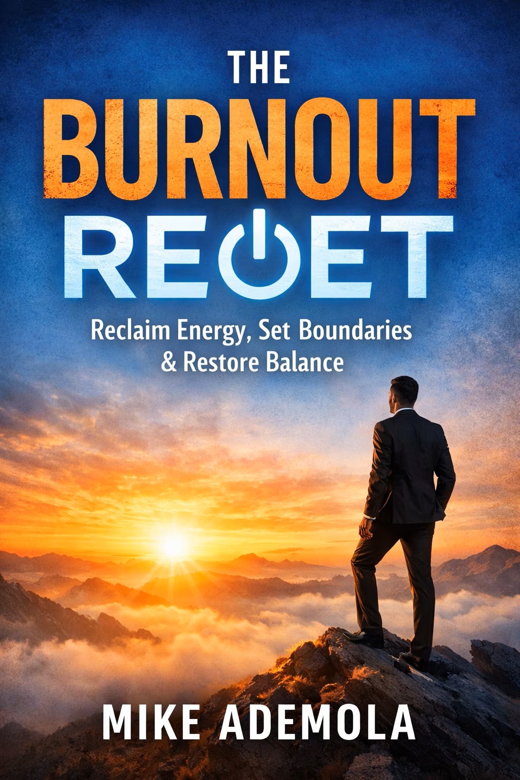 Cover of The Burnout Reset: A Practical Guide for Overwhelmed Professionals to Reclaim Energy, Set Boundaries, and Restore Balance Without Sacrificing Success