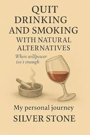 Cover of Quit Drinking and Smoking with Natural Alternatives