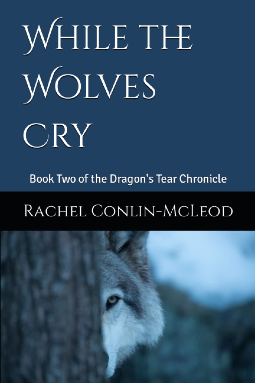 Cover of While the Wolves Cry
