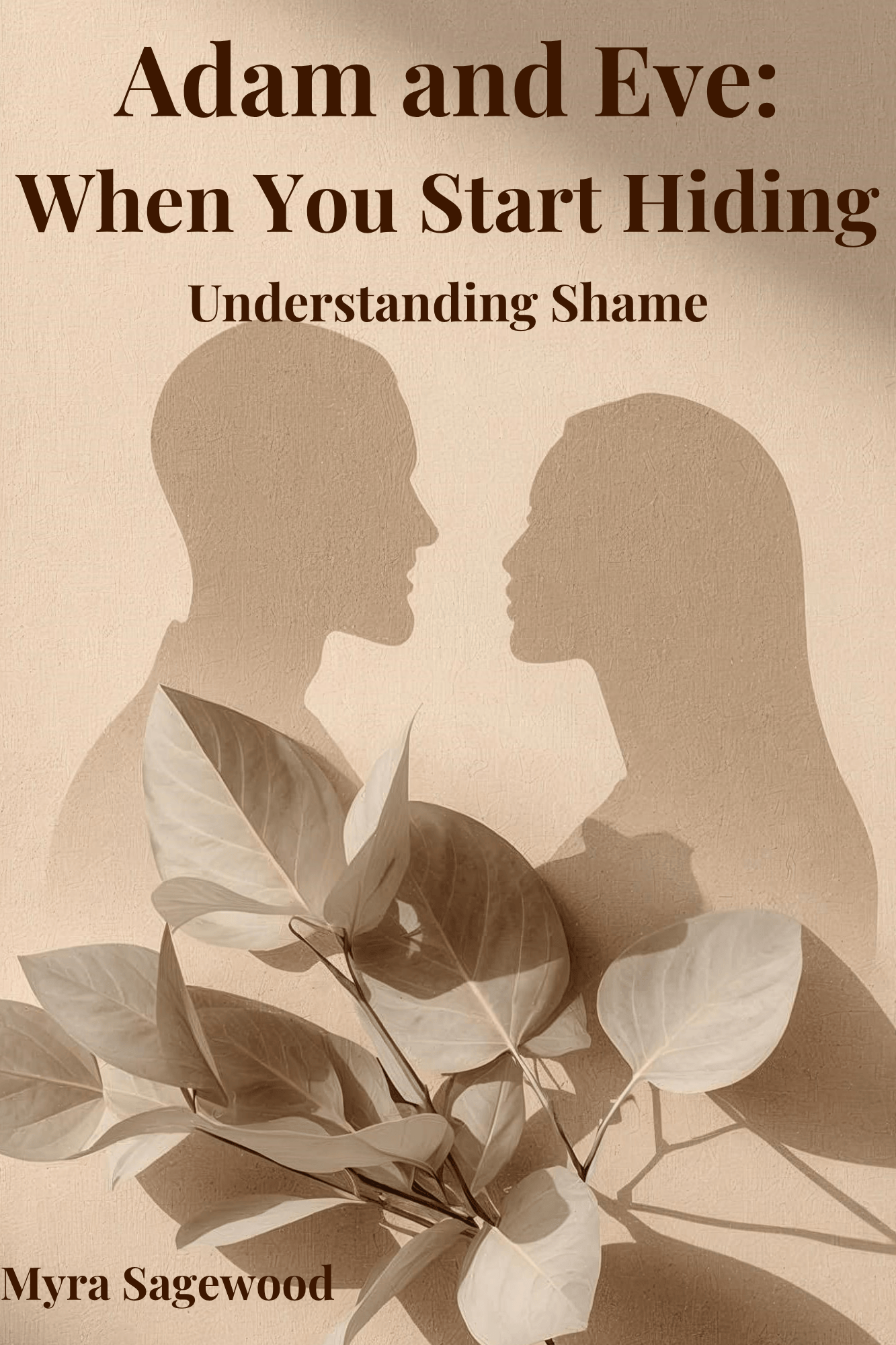 Cover of Adam and Eve: When You Start Hiding. Understanding Shame.