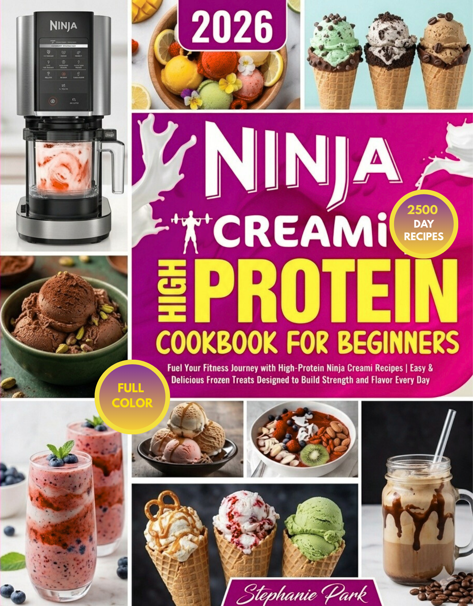 Cover of Ninja CREAMi High Protein Cookbook for Beginners: Fuel Your Fitness Journey with High-Protein Ninja Creami Recipes | Easy & Delicious Frozen Treats Designed to Build Strength and Flavor Every Day